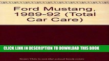 EPUB DOWNLOAD Chilton s Ford: Ford Mustang 1989-92 Repair Manual (Chilton s Total Car Care) PDF
