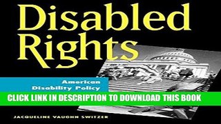 EPUB DOWNLOAD Disabled Rights: American Disability Policy and the Fight for Equality PDF Ebook