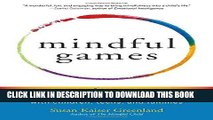 MOBI DOWNLOAD Mindful Games: Sharing Mindfulness and Meditation with Children, Teens, and Families