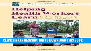 MOBI DOWNLOAD Helping Health Workers Learn: A Book of Methods, Aids, and Ideas for Instructors at