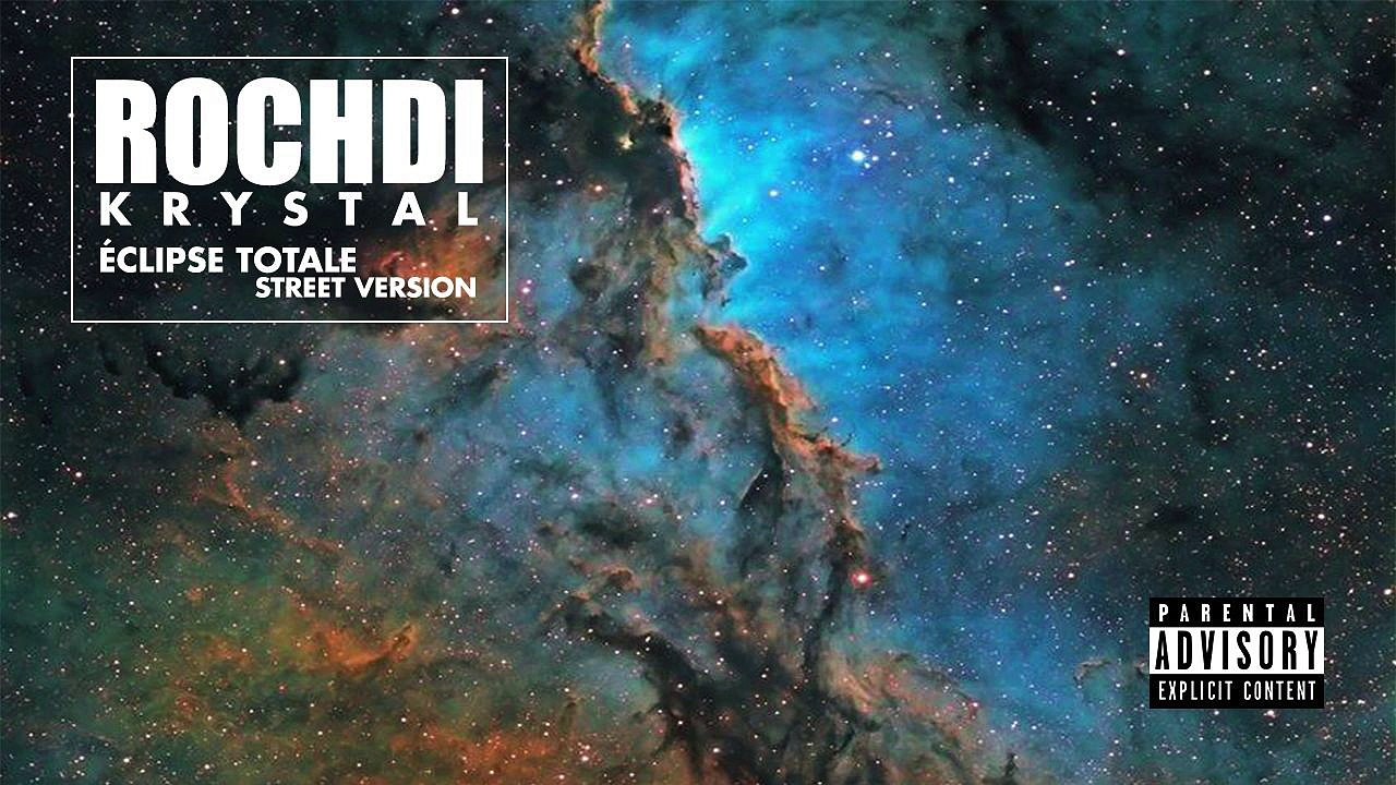 Rochdi (Krystal) - Éclipse Totale (Street Version)