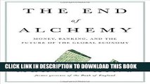 [PDF] Epub The End of Alchemy: Money, Banking, and the Future of the Global Economy Full Download