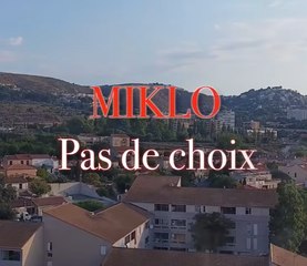 MIKLO - Pas De Choix (Paroles_Lyrics)