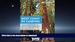 READ THE NEW BOOK Moon West Coast RV Camping: The Complete Guide to More Than 2,300 RV Parks and