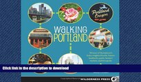 FAVORIT BOOK Walking Portland: 30 Tours of Stumptown s Funky Neighborhoods, Historic Landmarks,