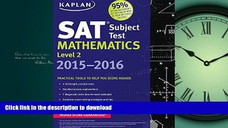 READ THE NEW BOOK Kaplan SAT Subject Test Mathematics Level 2 2015-2016 (Kaplan Test Prep) PREMIUM