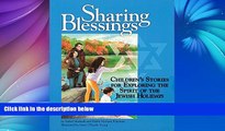 Pre Order Sharing Blessings: Children s Stories for Exploring the Spirit of the Jewish Holidays