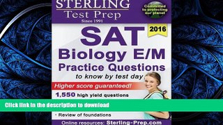 READ THE NEW BOOK Sterling SAT Biology E/M Practice Questions: High Yield SAT Biology E/M