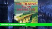 READ  The Trains Now Departed: Sixteen Excursions into the Lost Delights of Britain s Railways