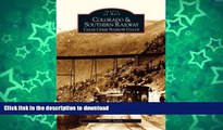 READ  Colorado and Southern Railway: Clear Creek Narrow Gauge (Images of Rail)  PDF ONLINE