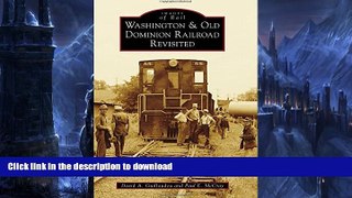 READ  Washington   Old Dominion Railroad Revisited (Images of Rail) FULL ONLINE