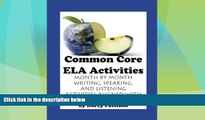 Best Price Common Core ELA Activities: Month by Month Writing, Speaking and Listening Activities