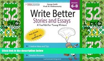 Price Write Better Stories and Essays: Topics and Techniques to Improve Writing Skills for