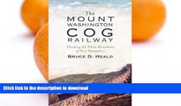 READ BOOK  The Mount Washington Cog Railway:: Climbing the White Mountains of New Hampshire