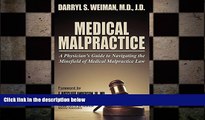 READ THE NEW BOOK Medical Malpractice-A Physician s Guide to Navigating the Minefield of Medical