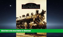 FAVORITE BOOK  Southern Railway s Historic Spencer Shops (Images of Rail) FULL ONLINE