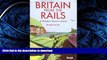 FAVORITE BOOK  Britain from the Rails: A Window Gazer s Guide (Bradt Rail Guides) FULL ONLINE