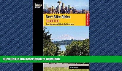 EBOOK ONLINE Best Bike Rides Seattle: Great Recreational Rides in the Metro Area (Best Bike Rides