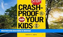 PDF ONLINE Crash-Proof Your Kids: Make Your Teen a Safer, Smarter Driver READ PDF FILE ONLINE