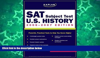 Pre Order Kaplan SAT Subject Test: U.S. History 2006-2007 (Kaplan SAT Subject Tests: U.S. History)