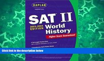 Pre Order Kaplan SAT II: World History 2003-2004 (Kaplan SAT Subject Tests: World History) Kaplan
