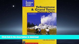 EBOOK ONLINE Outdoor Family Guide to Yellowstone   Grand Teton National Parks (Outdoor Family