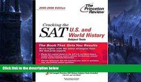 Pre Order Cracking the SAT U.S.   World History Subject Tests, 2005-2006 Edition (College Test