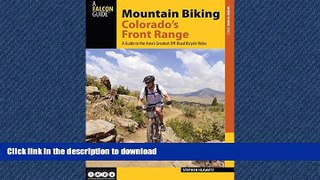 READ THE NEW BOOK Mountain Biking Colorado s Front Range: A Guide to the Area s Greatest Off-Road