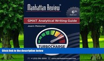 Price Manhattan Review GMAT Analytical Writing Guide [6th Edition]: Answers to Real AWA Topics