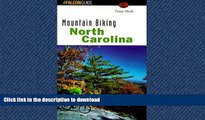 READ PDF Mountain Biking North Carolina (State Mountain Biking Series) READ EBOOK