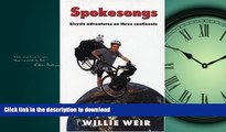 READ THE NEW BOOK Spokesongs: Bicycle Adventures on Three Continents (Bicycle Adventures on 3