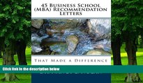 Price 45 Business School (MBA) Recommendation Letters: That Made a Difference Dr. Nancy L. Nolan