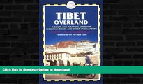 READ BOOK  Tibet Overland: A Route and Planning Guide for Mountain Bikers and Other Overlanders