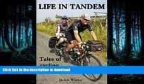 READ THE NEW BOOK Life in Tandem: Tales of Cycling Travels READ EBOOK