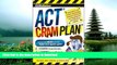 READ THE NEW BOOK CliffsNotes ACT Cram PlanÂ Â  [CLIFFSNOTES ACT CRAM PLAN] [Paperback] READ EBOOK