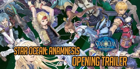 Opening Trailer de Star Ocean: Anamnesis