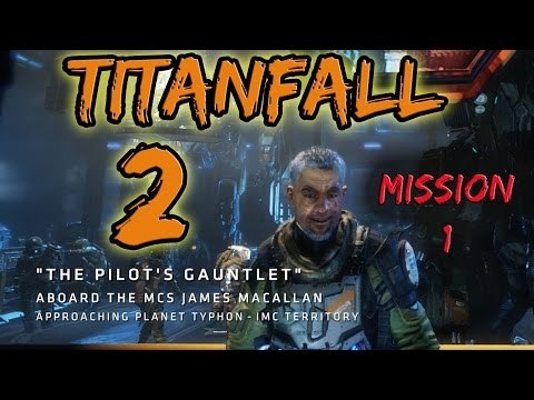 Lets Play Titanfall 2 The Pilot's Gauntlet - Mission 1 - Xbox One