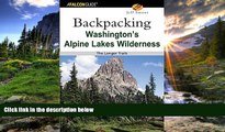 FAVORIT BOOK Backpacking Washington s Alpine Lakes Wilderness: The Longer Trails (Regional Hiking
