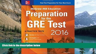 Read Online Erfun Geula McGraw-Hill Education Preparation for the GRE Test 2016: Strategies + 6