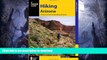 READ BOOK  Hiking Arizona: A Guide to the State s Greatest Hiking Adventures (State Hiking Guides