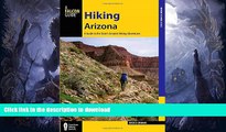 READ BOOK  Hiking Arizona: A Guide to the State s Greatest Hiking Adventures (State Hiking Guides