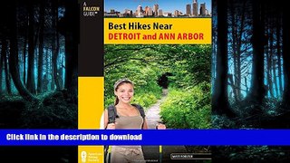 FAVORIT BOOK Best Hikes Near Detroit and Ann Arbor (Best Hikes Near Series) READ EBOOK