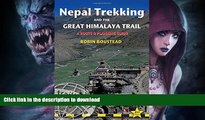 GET PDF  Nepal Trekking   the Great Himalaya Trail: A route and planning guide  GET PDF