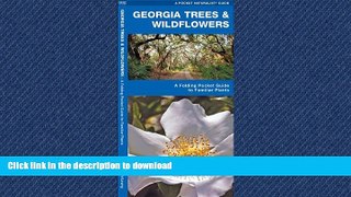 READ THE NEW BOOK Georgia Trees   Wildflowers: A Folding Pocket Guide to Familiar Species (Pocket