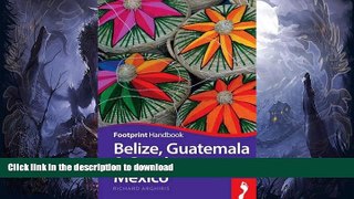 EBOOK ONLINE  Belize, Guatemala   Southern Mexico Handbook (Footprint - Handbooks)  BOOK ONLINE