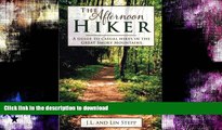 FAVORITE BOOK  The Afternoon Hiker: A Guide to Casual Hikes in the Great Smoky Mountains FULL