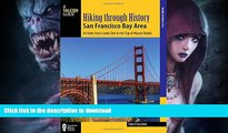 FAVORITE BOOK  Hiking through History San Francisco Bay Area: 41 Hikes from Lands End to the Top