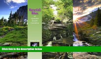 READ THE NEW BOOK Waterfall Hikes of Upstate South Carolina Thomas E. King BOOOK ONLINE