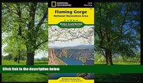 READ THE NEW BOOK Flaming Gorge National Recreation Area (National Geographic Trails Illustrated