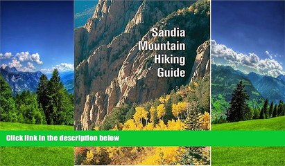 READ PDF [DOWNLOAD] Map to Sandia Mountain Hiking Mike Coltrin TRIAL BOOKS